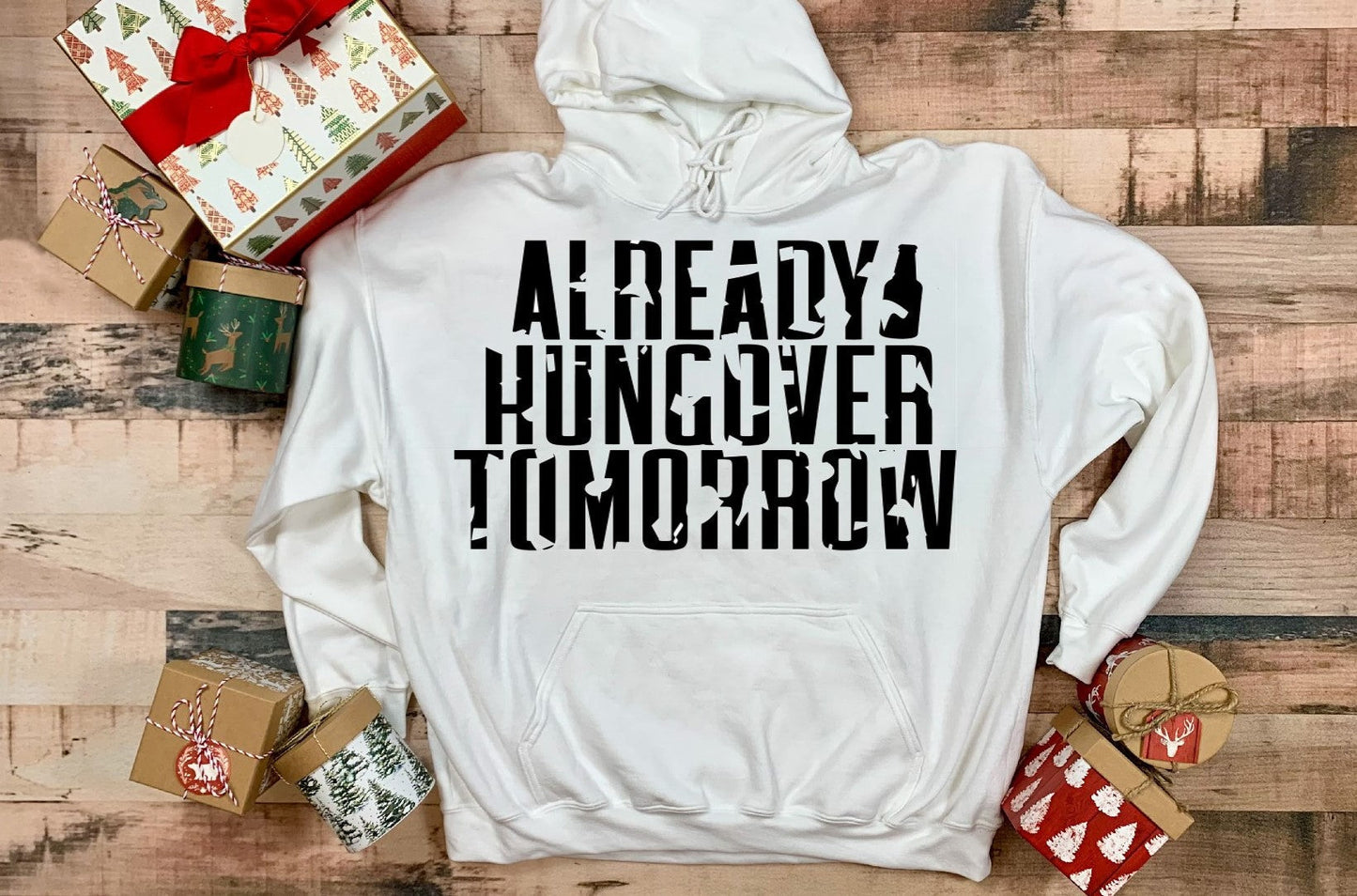 Already Hungover Tomorrow Sweatshirt